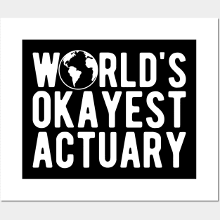 Actuary - World's okayest actuary Posters and Art